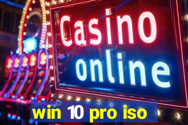 win 10 pro iso